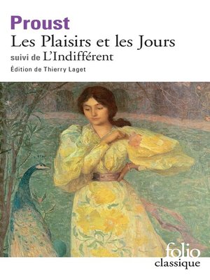 cover image of Les Plaisirs et les Jours / L'Indifférent et autres textes (édition enrichie)